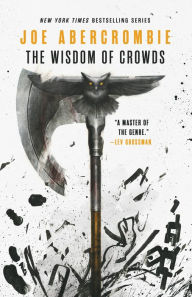 Title: The Wisdom of Crowds (Age of Madness Series #3), Author: Joe Abercrombie