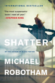 Title: Shatter (Joseph O'Loughlin Series #3), Author: Michael Robotham
