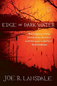 Title: Edge of Dark Water, Author: Joe R. Lansdale