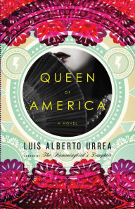 Title: Queen of America, Author: Luis Alberto Urrea