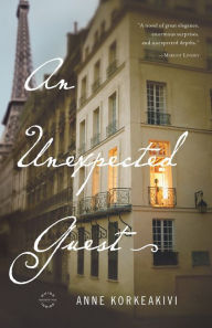 Title: An Unexpected Guest: A Novel, Author: Anne Korkeakivi