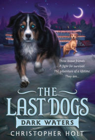 Title: Dark Waters (The Last Dogs Series #2), Author: Christopher Holt