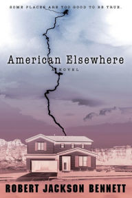Title: American Elsewhere, Author: Robert Jackson Bennett