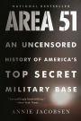 Area 51: An Uncensored History of America's Top Secret Military Base