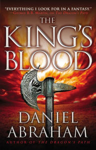 Title: The King's Blood (Dagger and the Coin Series #2), Author: Daniel Abraham