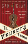 Alternative view 1 of The Violinist's Thumb: And Other Lost Tales of Love, War, and Genius, as Written by Our Genetic Code