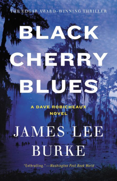Black Cherry Blues (Dave Robicheaux Series #3)