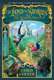 The Wishing Spell (The Land of Stories Series #1) Book Cover Image