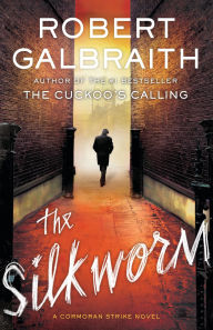 Title: The Silkworm (Cormoran Strike Series #2), Author: Robert Galbraith