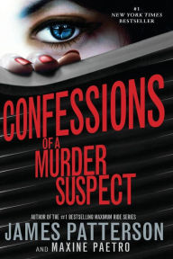 Title: Confessions of a Murder Suspect (Confessions Series #1), Author: James Patterson