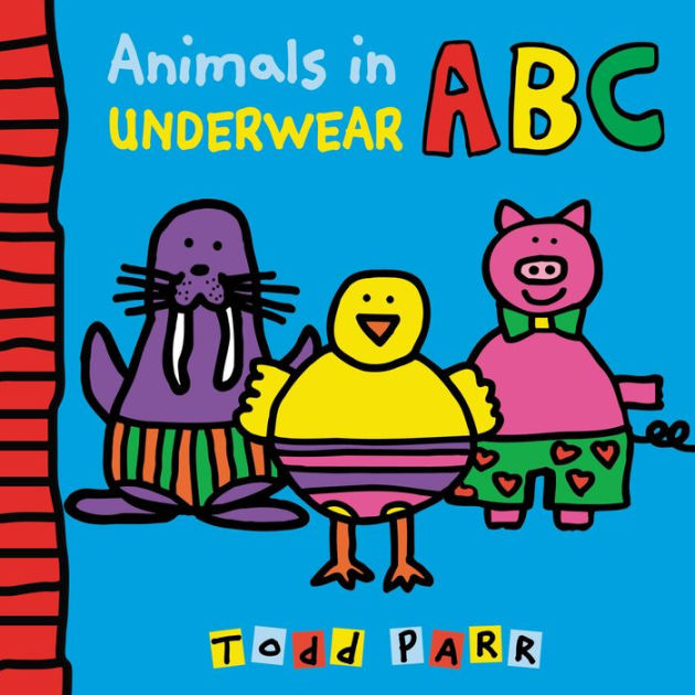 Animals in Underwear ABC by Todd Parr, Board Book Barnes & Noble®