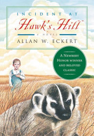 Title: Incident at Hawk's Hill, Author: Allan W. Eckert
