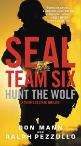 Title: Hunt the Wolf (SEAL Team Six Series #1), Author: Don Mann