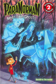 ParaNorman: Meet the Ghosts (Passport to Reading Level 2 Series)