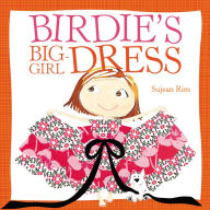 Title: Birdie's Big-Girl Dress, Author: Sujean Rim