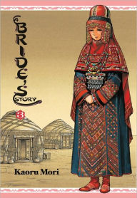 Title: A Bride's Story, Vol. 3, Author: Kaoru Mori