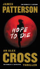 Hope to Die (Alex Cross Series #20)