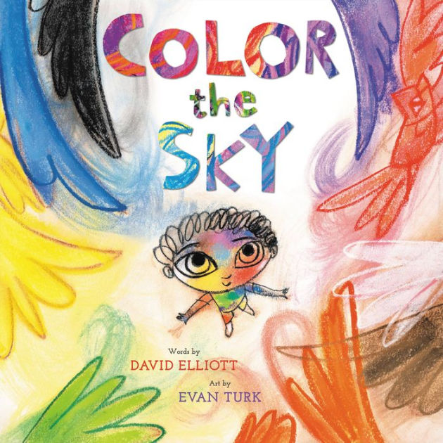 Color the Sky by David Elliott, Evan Turk, Hardcover Barnes & Noble®