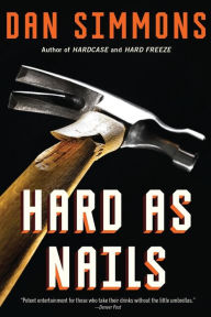 Title: Hard as Nails, Author: Dan Simmons