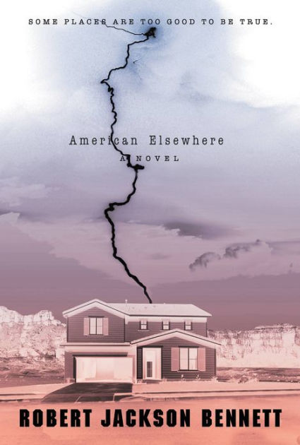 American Elsewhere by Robert Jackson Bennett, Paperback Barnes  Noble®