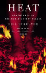 Alternative view 2 of Heat: Adventures in the World's Fiery Places
