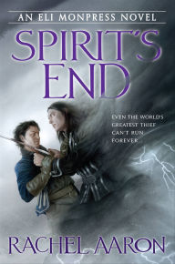 Title: Spirit's End (Legend of Eli Monpress Series #5), Author: Rachel Aaron