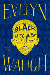 Title: Black Mischief, Author: Evelyn Waugh