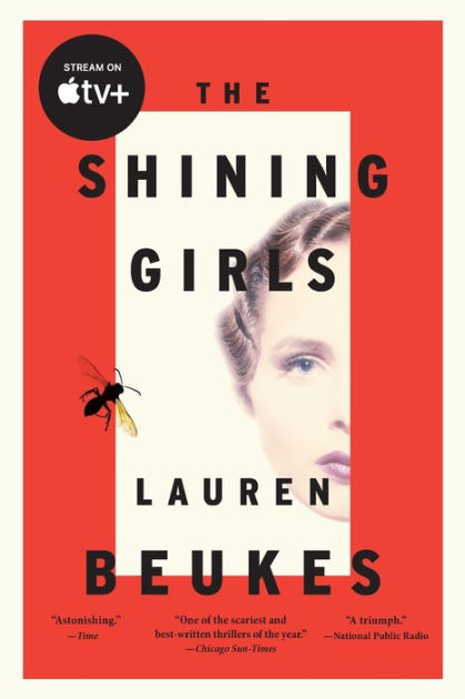 The Shining Girls: A Novel by Lauren Beukes, Paperback | Barnes