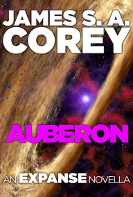 Title: Auberon: An Expanse Novella, Author: James S. A. Corey