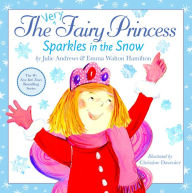 Title: The Very Fairy Princess Sparkles in the Snow, Author: Julie Andrews