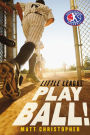 Play Ball! (Little League Series #1)