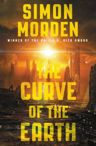 Title: The Curve of The Earth, Author: Simon Morden