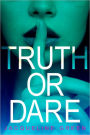 Truth or Dare (Truth or Dare Series #1)