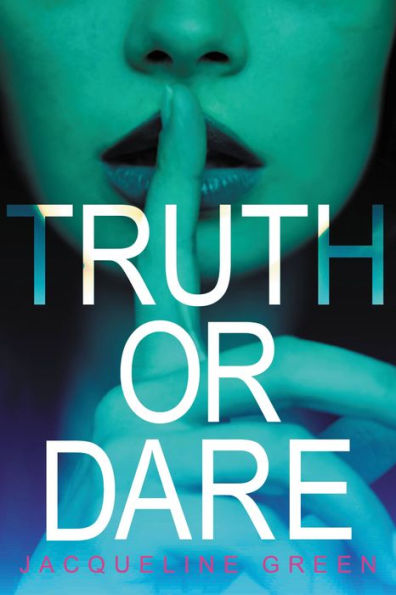 Truth or Dare (Truth or Dare Series #1)