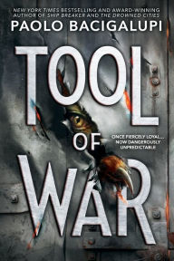 Title: Tool of War, Author: Paolo Bacigalupi
