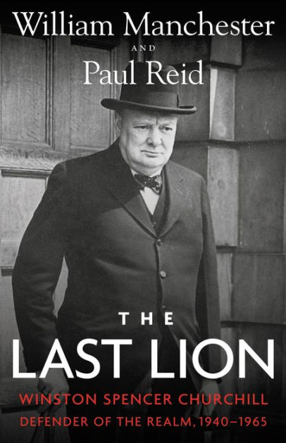 The Last Lion: Winston Spencer Churchill, Volume 3: Defender of