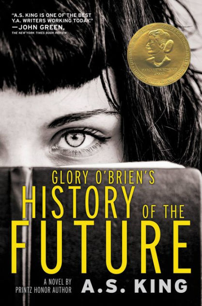 Glory O Brien S History Of The Future By A S King