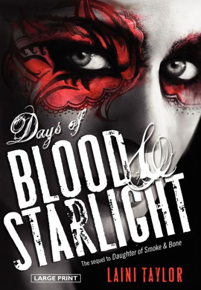 Days of Blood and Starlight (Daughter of Smoke and Bone Series #2)