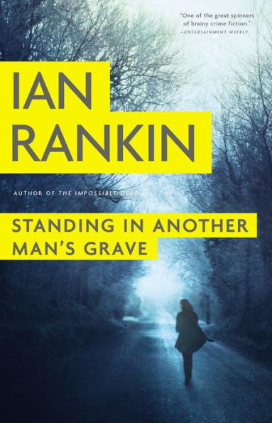 Standing in Another Man's Grave (Inspector John Rebus Series #18)