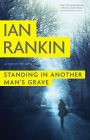 Alternative view 2 of Standing in Another Man's Grave (Inspector John Rebus Series #18)