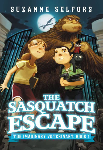 The Sasquatch Escape (The Imaginary Veterinary Series #1)