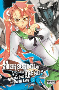 Highschool of the Dead, Vol. 6