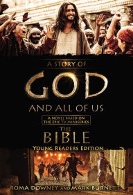A Story of God and All of Us Young Readers Edition: A Novel Based on the Epic TV Miniseries
