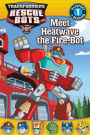 Transformers: Rescue Bots: Meet Heatwave the Fire-Bot
