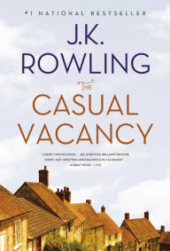Title: The Casual Vacancy, Author: J. K. Rowling