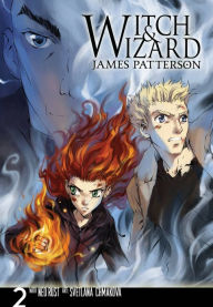Title: Witch and Wizard: The Manga, Volume 2, Author: James Patterson