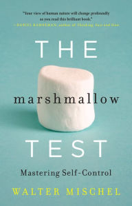Title: The Marshmallow Test: Mastering Self-Control, Author: Walter Mischel
