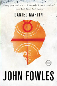 Title: Daniel Martin, Author: John Fowles