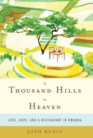 A Thousand Hills to Heaven