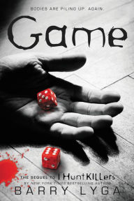 Title: Game (I Hunt Killers Series #2), Author: Barry Lyga